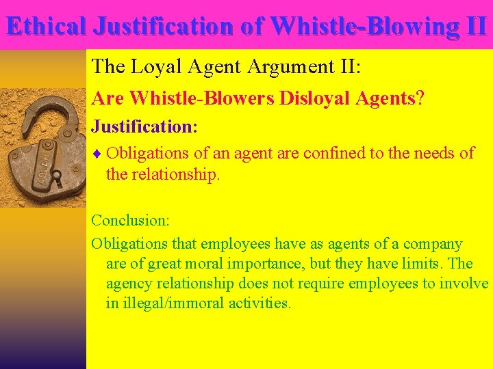 Ethical Justification of Whistle-Blowing II The Loyal Agent Argument II: Are Whistle-Blowers Disloyal Agents?