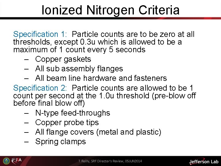 Ionized Nitrogen Criteria Specification 1: Particle counts are to be zero at all thresholds,