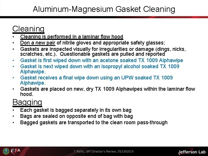 Aluminum-Magnesium Gasket Cleaning • • Cleaning is performed in a laminar flow hood Don