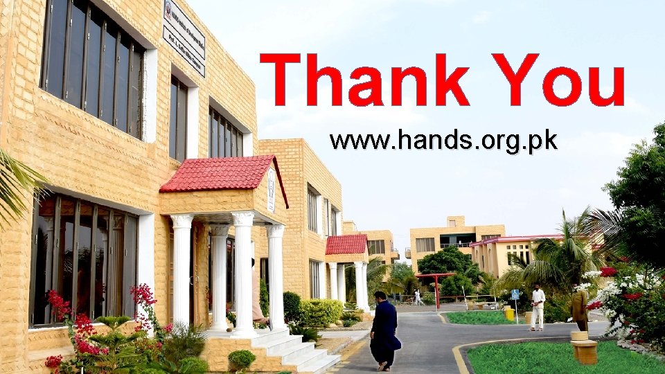Thank You www. hands. org. pk 