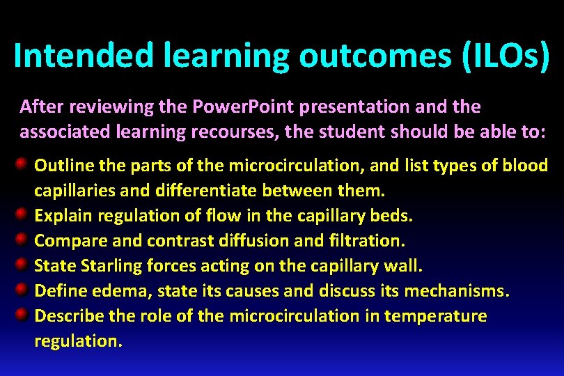 Intended learning outcomes (ILOs) After reviewing the Power. Point presentation and the associated learning