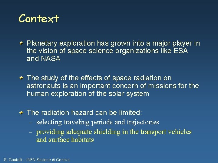 Context Planetary exploration has grown into a major player in the vision of space