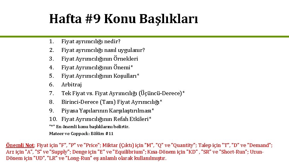 Hafta #9 Konu Başlıkları 1. 2. 3. 4. 5. 6. 7. 8. 9. 10.