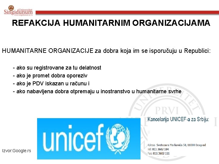 REFAKCIJA HUMANITARNIM ORGANIZACIJAMA HUMANITARNE ORGANIZACIJE za dobra koja im se isporučuju u Republici: -