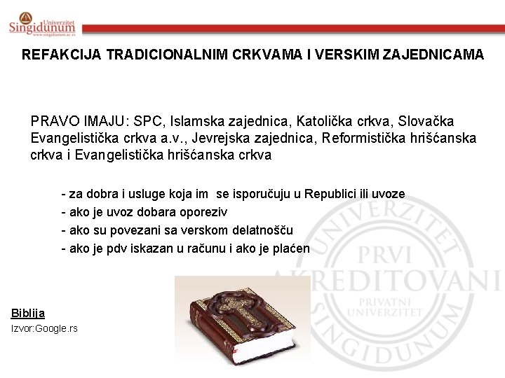 REFAKCIJA TRADICIONALNIM CRKVAMA I VERSKIM ZAJEDNICAMA PRAVO IMAJU: SPC, Islamska zajednica, Katolička crkva, Slovačka