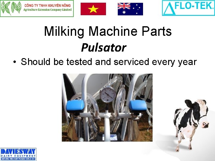 Milking Machine Parts Pulsator • Should be tested and serviced every year 