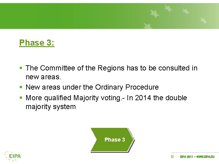 Phase 3: § The Committee of the Regions has to be consulted in new