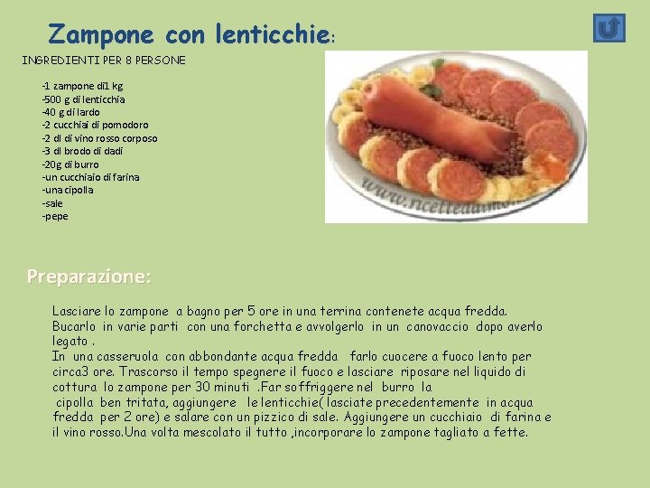 Zampone con lenticchie: INGREDIENTI PER 8 PERSONE -1 zampone di 1 kg -500 g