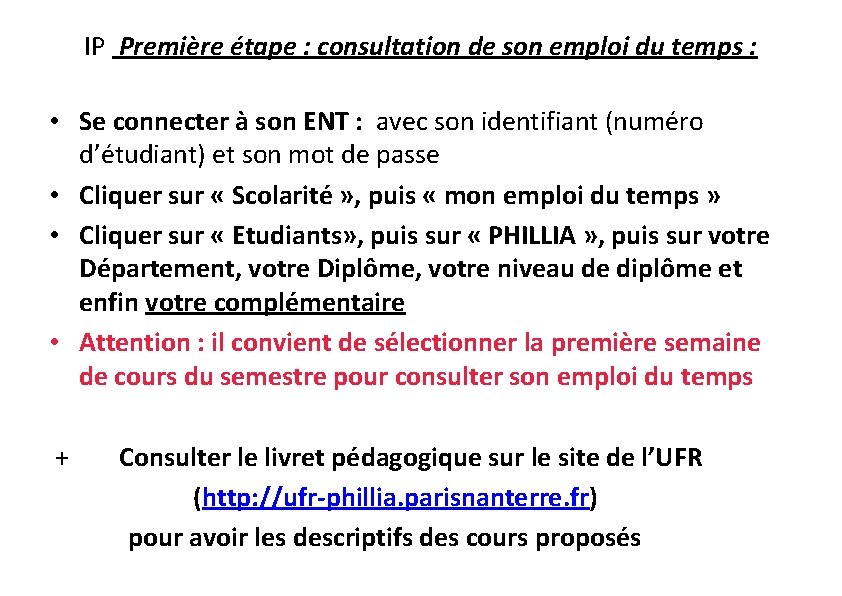 IP Première étape : consultation de son emploi du temps : • Se connecter