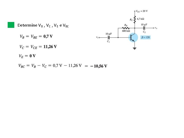 Determine VB , VC , VE e VBC 