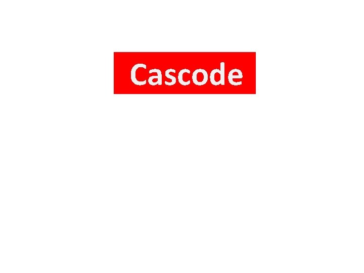 Cascode 