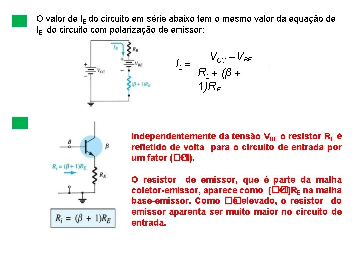 O valor de IB do circuito em série abaixo tem o mesmo valor da