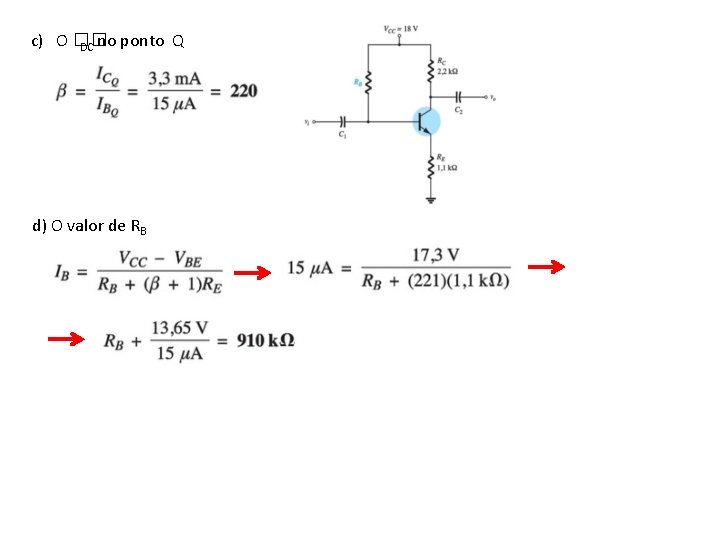 c) O �� DC no ponto Q d) O valor de RB 