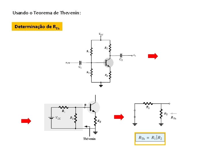 Usando o Teorema de Thevenin: Determinação de RTh 