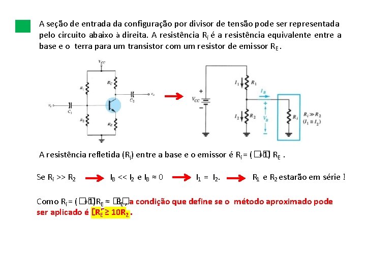 A seção de entrada da configuração por divisor de tensão pode ser representada pelo