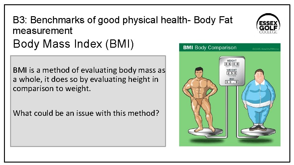 B 3: Benchmarks of good physical health- Body Fat measurement Body Mass Index (BMI)