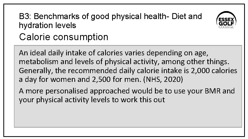 B 3: Benchmarks of good physical health- Diet and hydration levels Calorie consumption An