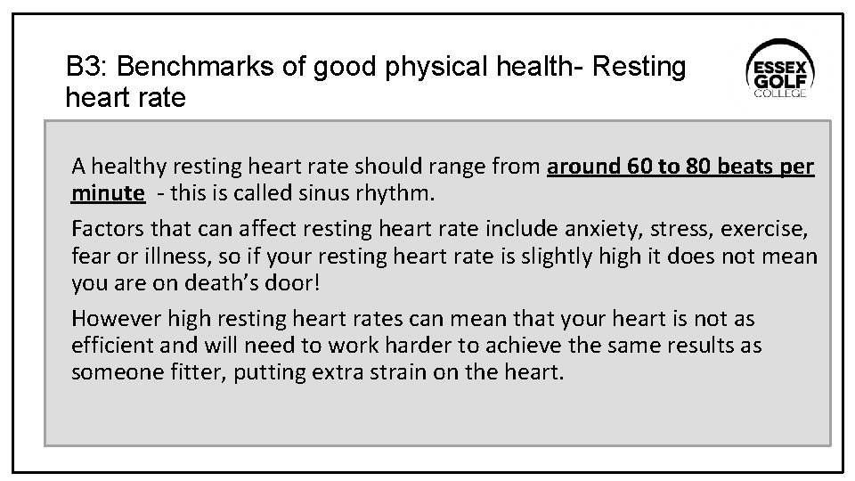 B 3: Benchmarks of good physical health- Resting heart rate A healthy resting heart