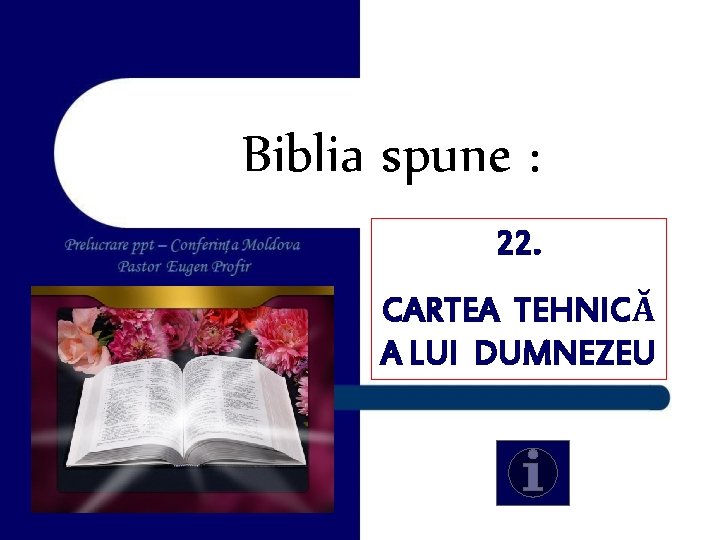 Biblia spune : 22. CARTEA TEHNICĂ A LUI DUMNEZEU 