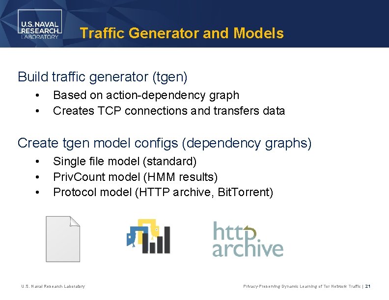 Traffic Generator and Models Build traffic generator (tgen) • • Based on action-dependency graph