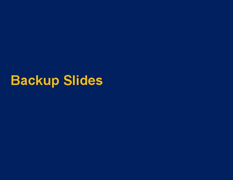 Backup Slides 