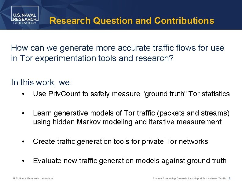 Research Question and Contributions How can we generate more accurate traffic flows for use