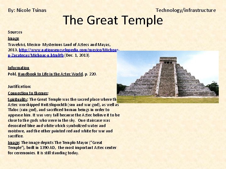 By: Nicole Tsinas Technology/infrastructure The Great Temple Sources Image Travelvivi, Mexico- Mysterious Land of