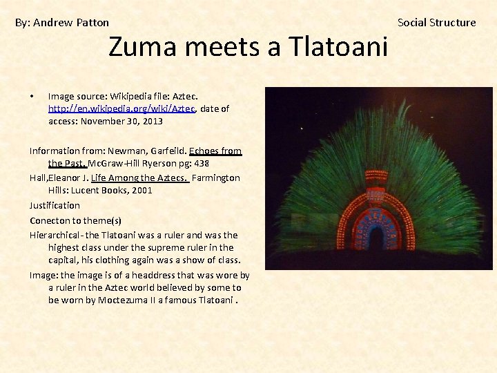 By: Andrew Patton Zuma meets a Tlatoani • Image source: Wikipedia file: Aztec. http: