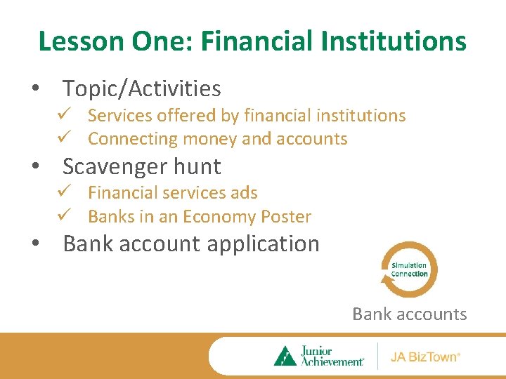 Lesson One: Financial Institutions • Topic/Activities ü Services offered by financial institutions ü Connecting