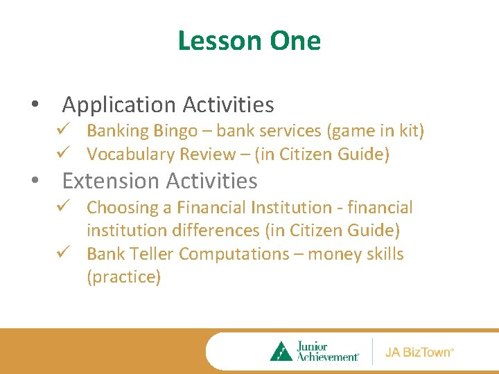 Lesson One • Application Activities ü Banking Bingo – bank services (game in kit)