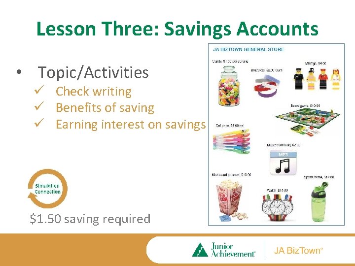 Lesson Three: Savings Accounts • Topic/Activities ü Check writing ü Benefits of saving ü