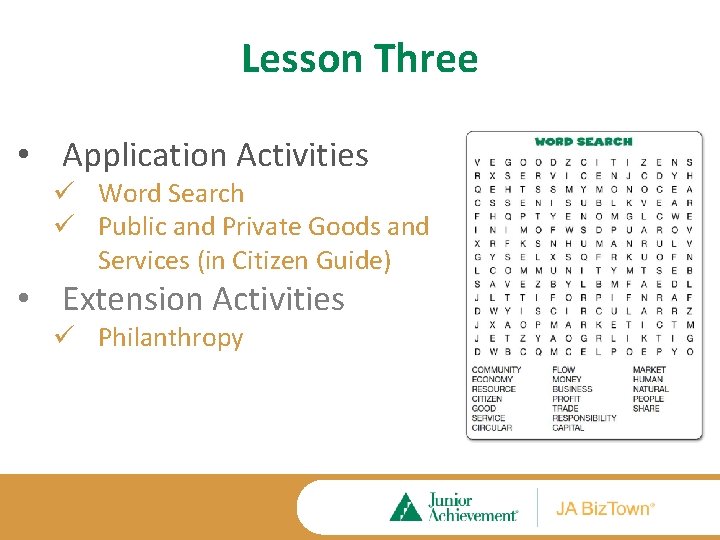 Lesson Three • Application Activities ü Word Search ü Public and Private Goods and