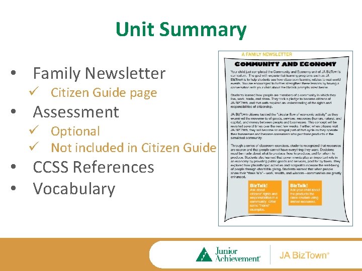 Unit Summary • Family Newsletter ü Citizen Guide page • Assessment ü Optional ü