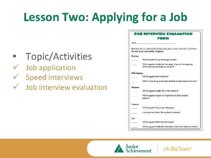 Lesson Two: Applying for a Job • Topic/Activities ü Job application ü Speed interviews