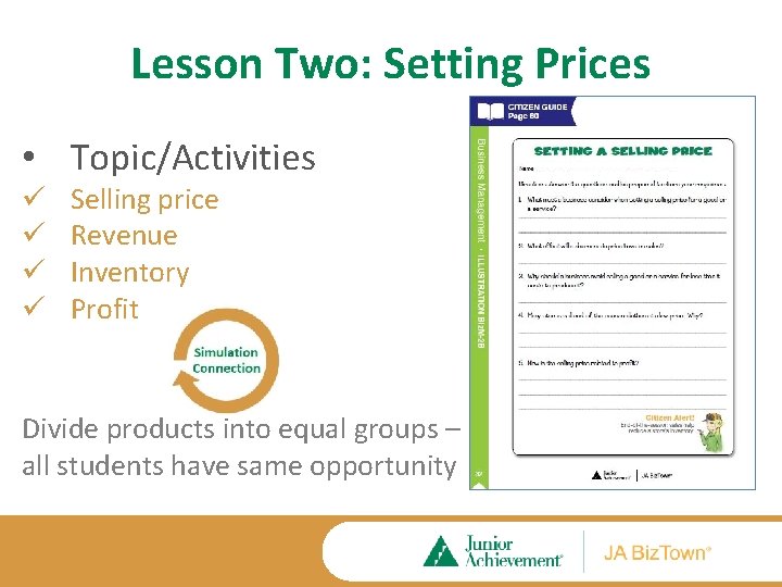 Lesson Two: Setting Prices • Topic/Activities ü ü Selling price Revenue Inventory Profit Divide