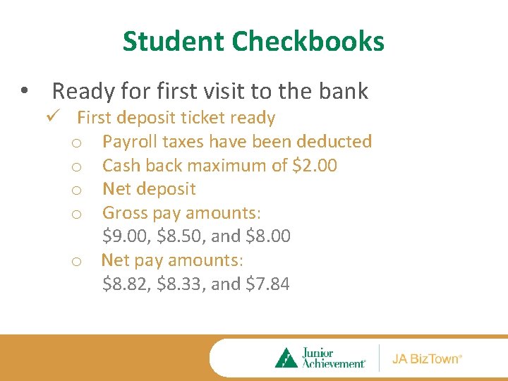 Student Checkbooks • Ready for first visit to the bank ü First deposit ticket
