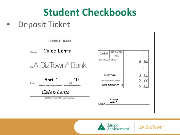 Student Checkbooks • Deposit Ticket Caleb Lents 8 82 April 1 8 82 15