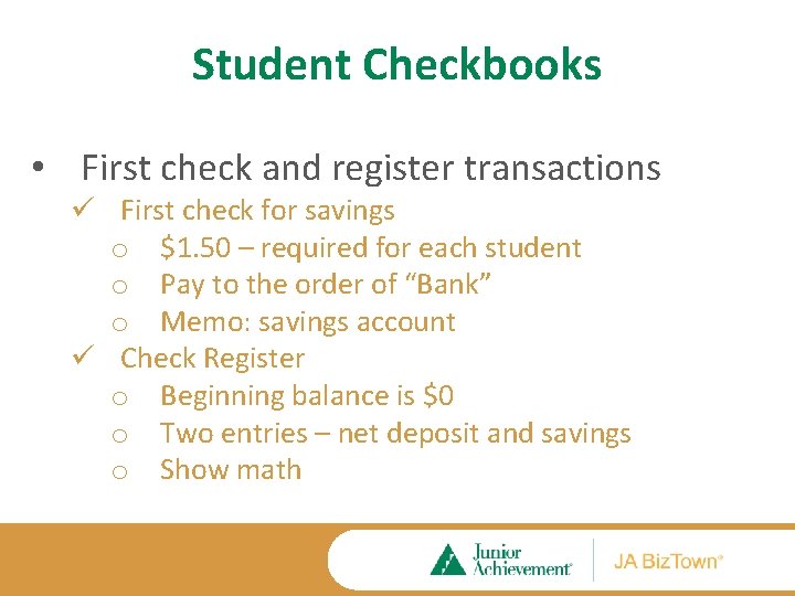 Student Checkbooks • First check and register transactions ü First check for savings o