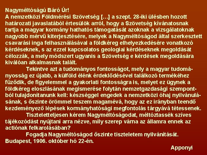 Nagyméltóságú Báró Úr! A nemzetközi Földmérési Szövetség […] a szept. 28 -iki ülésben hozott
