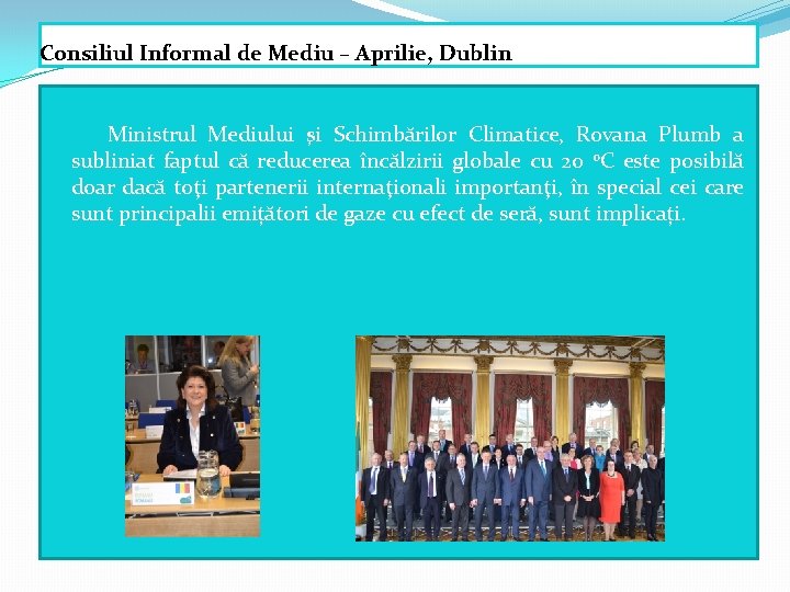 Consiliul Informal de Mediu – Aprilie, Dublin Ministrul Mediului şi Schimbărilor Climatice, Rovana Plumb