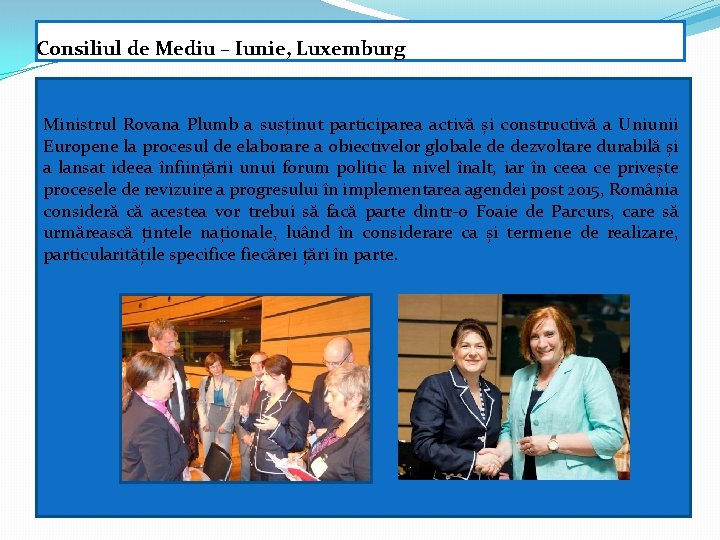 Consiliul de Mediu – Iunie, Luxemburg Ministrul Rovana Plumb a susținut participarea activă și