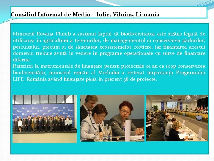 Consiliul Informal de Mediu – Iulie, Vilnius, Lituania Ministrul Rovana Plumb a susținut faptul