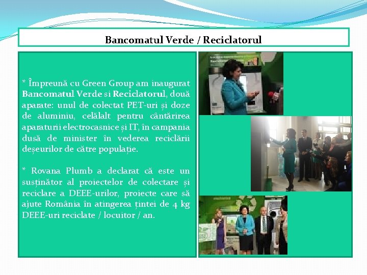 Bancomatul Verde / Reciclatorul * Împreună cu Green Group am inaugurat Bancomatul Verde si