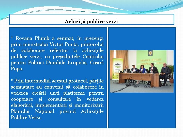 Achiziții publice verzi * Rovana Plumb a semnat, în prezenţa prim ministrului Victor Ponta,