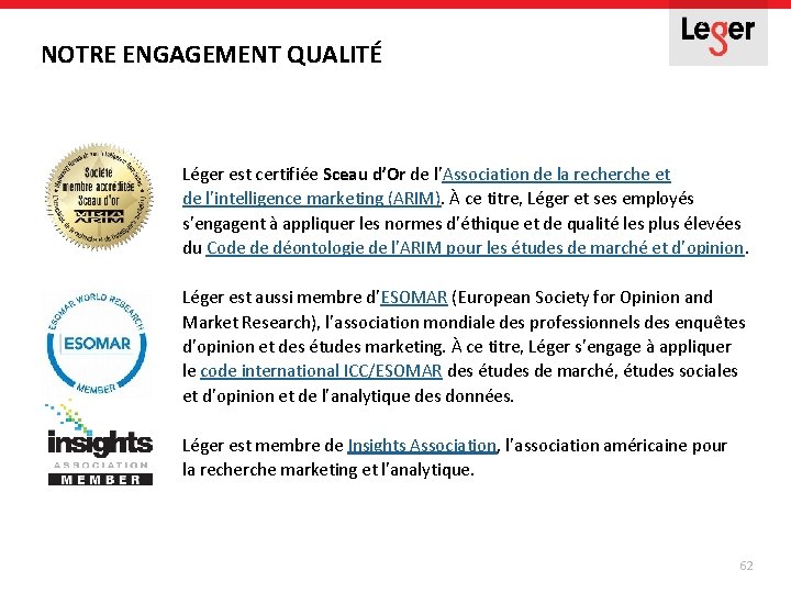 NOTRE ENGAGEMENT QUALITÉ Léger est certifiée Sceau d’Or de l’Association de la recherche et NOTRE ENGAGEMENT QUALITÉ Léger est certifiée Sceau d’Or de l’Association de la recherche et
