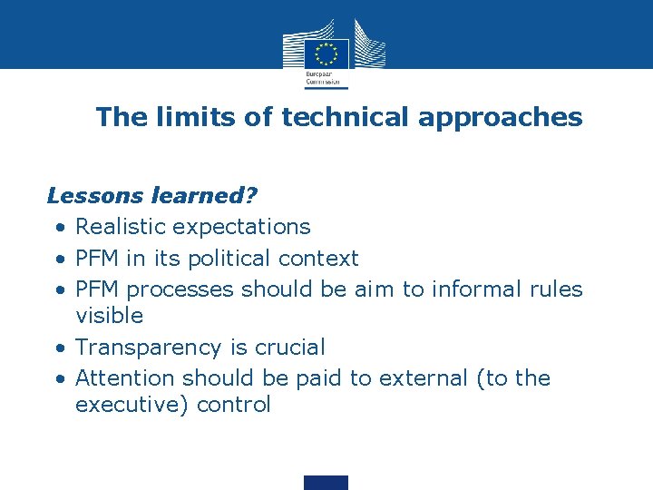 The limits of technical approaches • Lessons learned? • Realistic expectations • PFM in