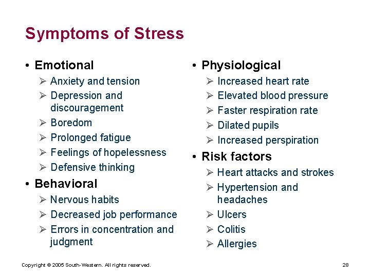 Symptoms of Stress • Emotional Ø Anxiety and tension Ø Depression and discouragement Ø