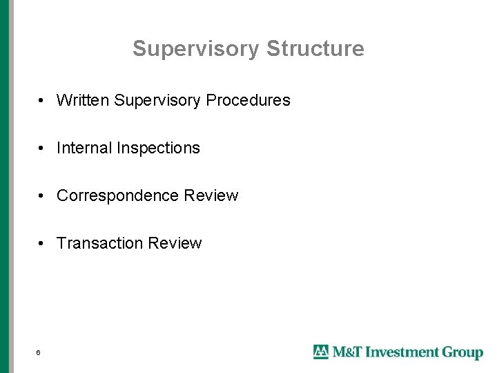 Supervisory Structure • Written Supervisory Procedures • Internal Inspections • Correspondence Review • Transaction