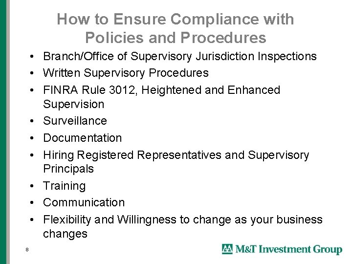 How to Ensure Compliance with Policies and Procedures • Branch/Office of Supervisory Jurisdiction Inspections