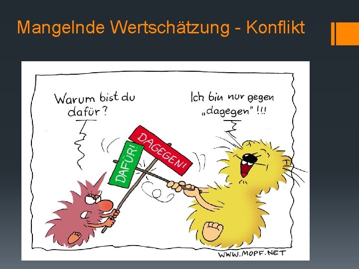 Mangelnde Wertschätzung - Konflikt 